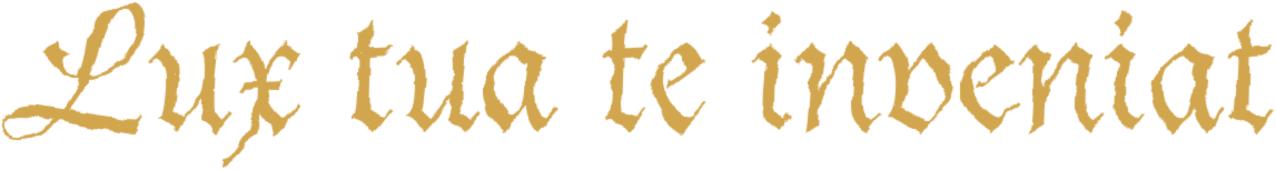Lux tua te inveniat